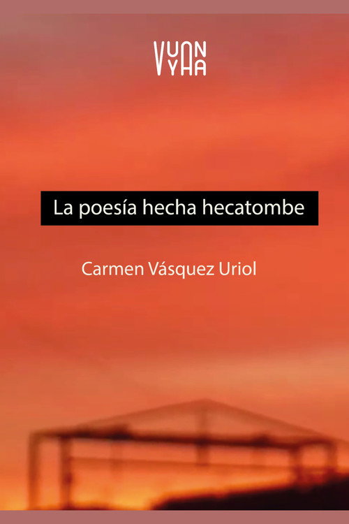 La poesía hecha hecatombe