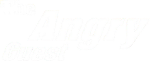 The Angry Guest