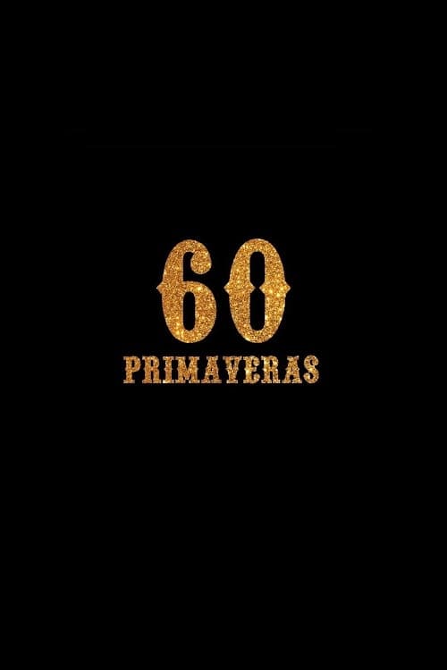 60 Primaveras (2014)