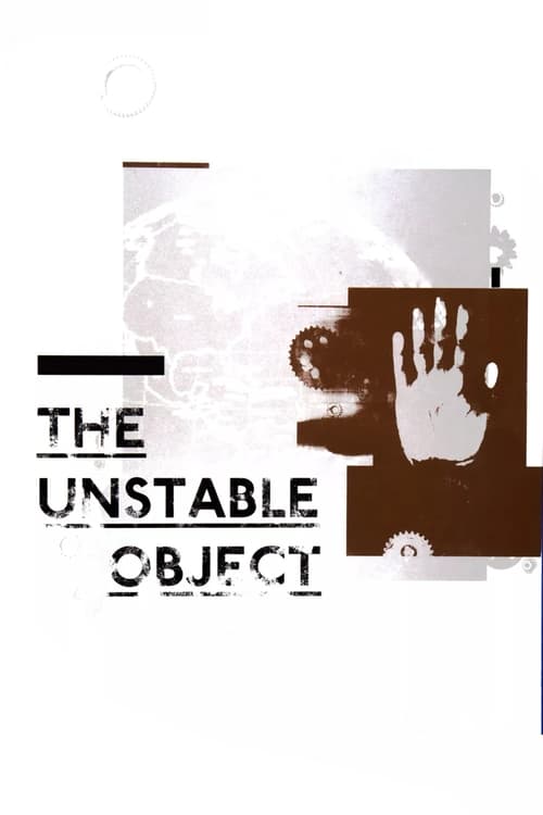 The Unstable Object Movie Poster Image