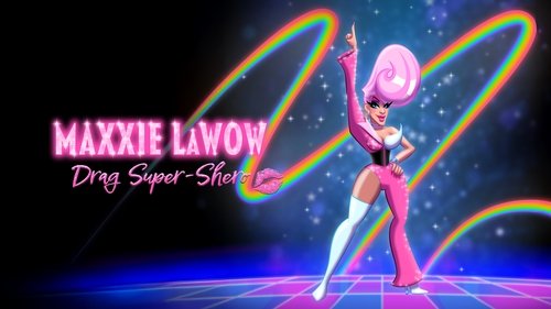 Maxxie LaWow: Drag Super-shero