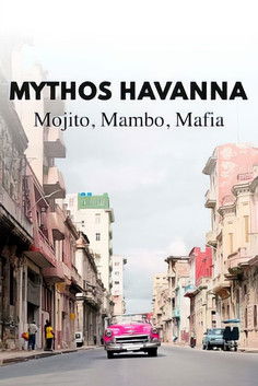 Mythos Havanna – Mojito, Mambo, Mafia