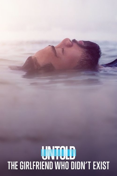 The Best Way to Watch Untold The Girlfriend Who Didn't Exist The