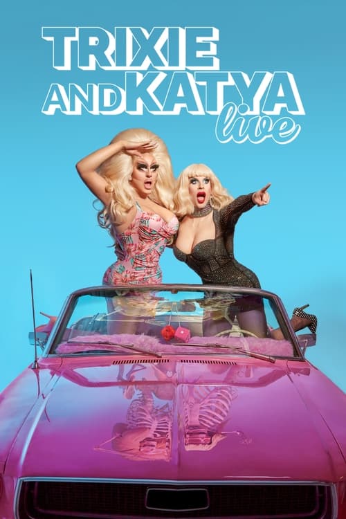 Trixie & Katya Live - The Last Show (2023) poster