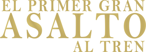 El primer gran asalto al tren