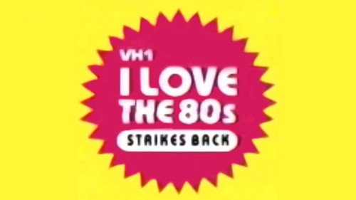 I Love the '80s Strikes Back