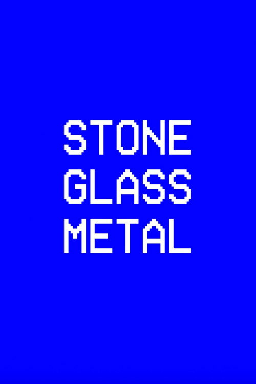 Stone Glass Metal documentary poster