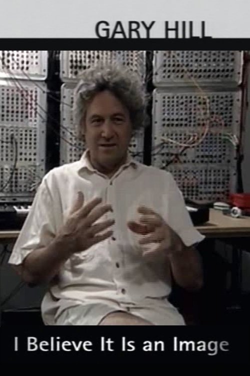 Gary Hill: I Believe It Is an Image Gary Hill: I Believe It Is an Image