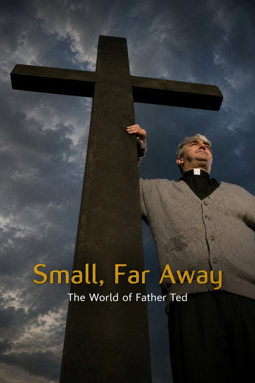 Small, Far Away: The World of Father Ted