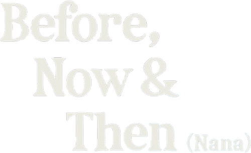 Before, Now & Then