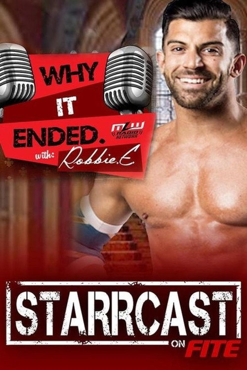 STARRCAST I: Why It Ended With Robbie E