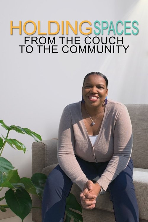 Holding Spaces: From the Couch to the Community poster