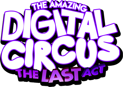 The Amazing Digital Circus: The Last Act
