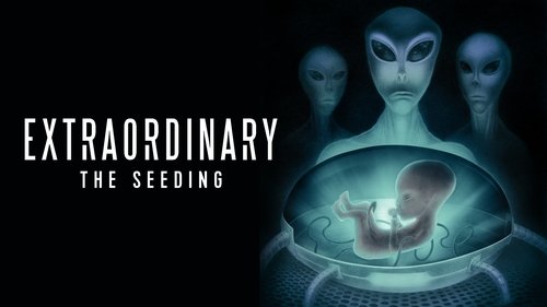 Extraordinary: The Seeding Extraordinary: The Seeding