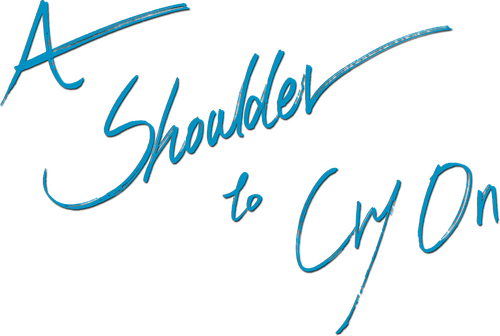A Shoulder to Cry On