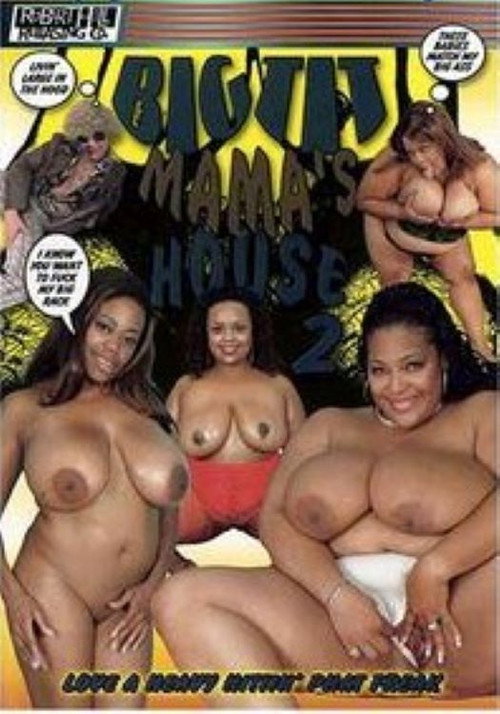 Big Tit Mama's House 2