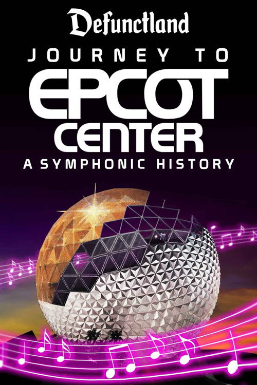 Journey to EPCOT Center: A Symphonic History