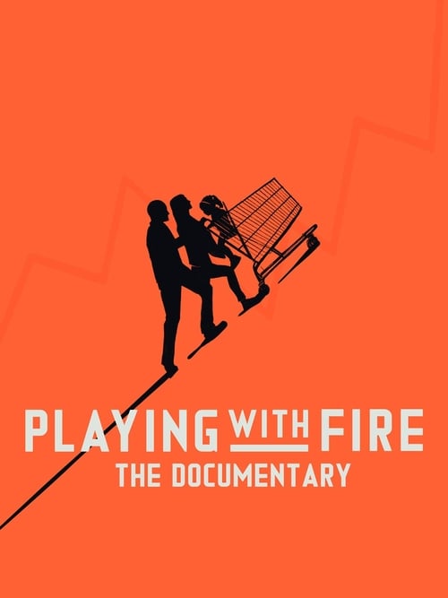 Playing with FIRE: The Documentary 2019