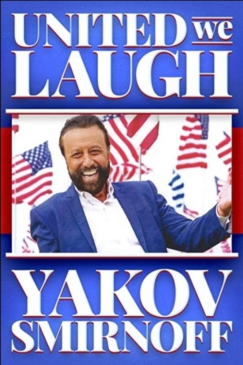 Yakov Smirnoff: United We Laugh poster