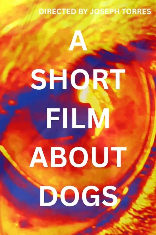 A Short Film About Dogs (2025) poster