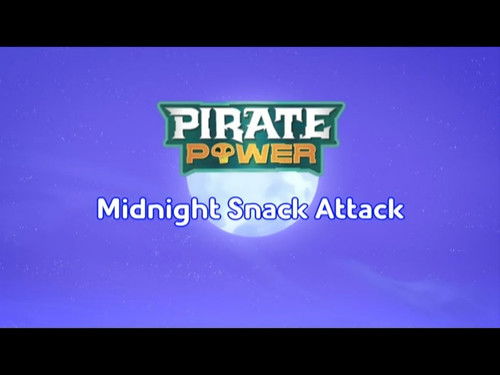 Pirate Power: Midnight Snack Attack