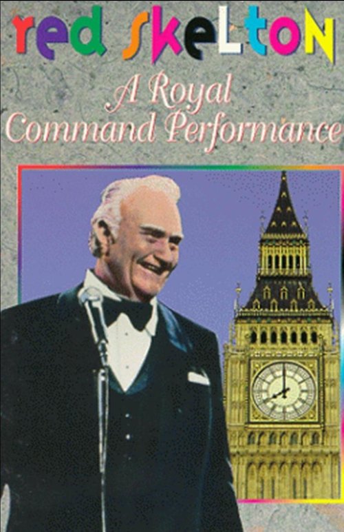 Red Skelton: A Royal Command Performance 1984 Red Skelton: A Royal Command Performance 1984