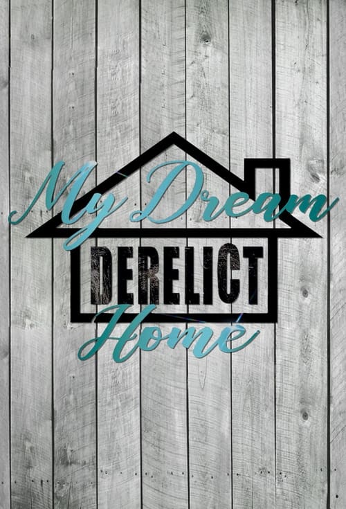 My Dream Derelict Home (2014)