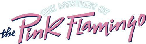 The Mystery of the Pink Flamingo