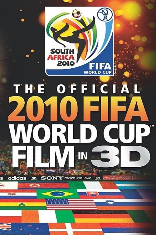 The Official 2010 FIFA World Cup Film in 3D 2010