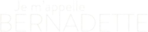 Je m'appelle Bernadette