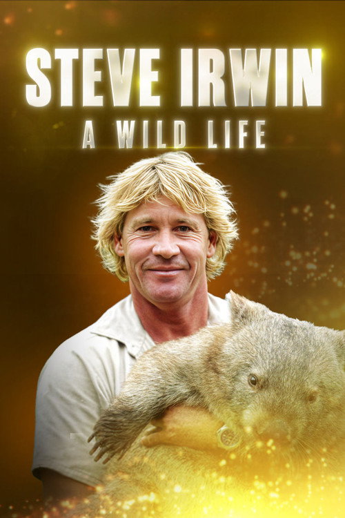Steve Irwin: A Wild Life