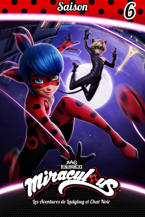 Affiche de Miraculous, les aventures de Ladybug et Chat Noir saison 6