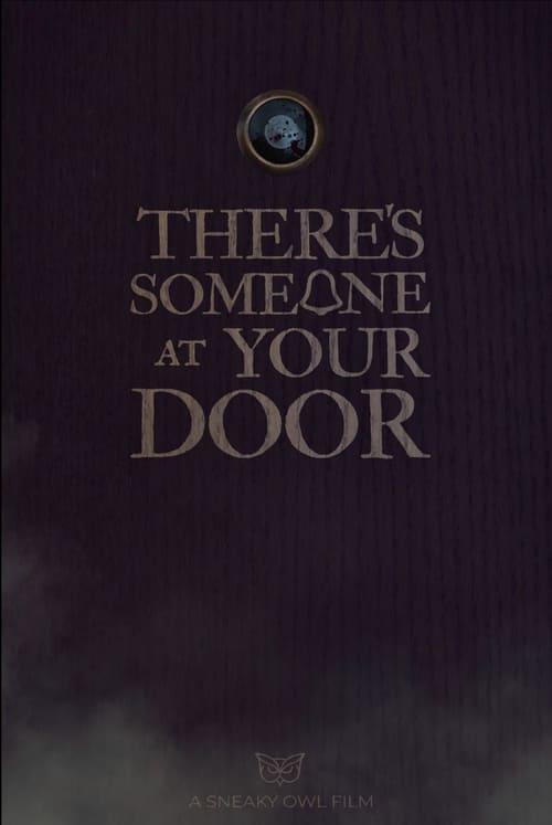 There's Someone at Your Door