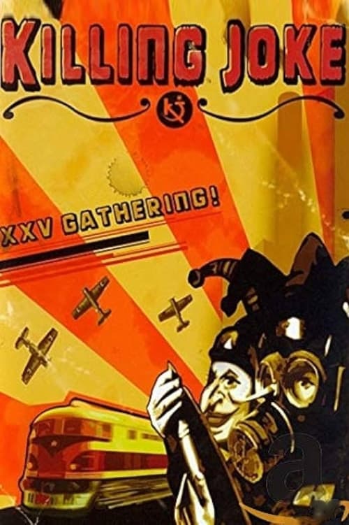 Killing Joke: XXV The Gathering (2008) poster