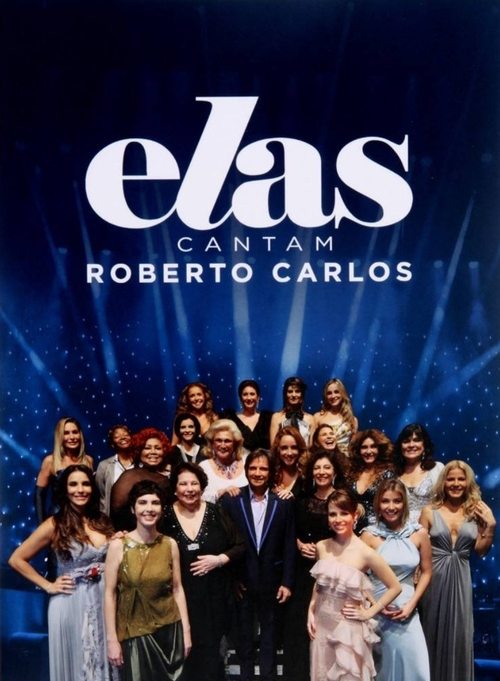 Elas Cantam Roberto Carlos movie poster player