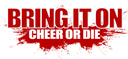 Bring It On: Cheer Or Die