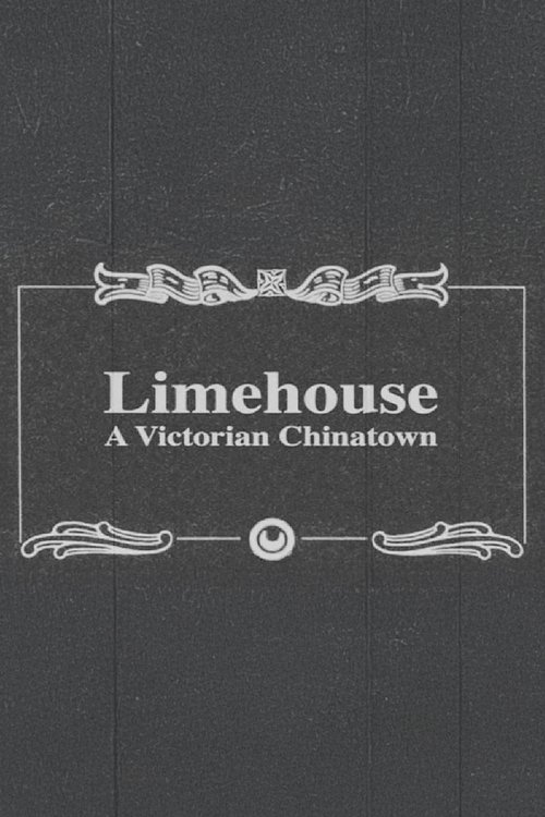 Limehouse: A Victorian Chinatown
