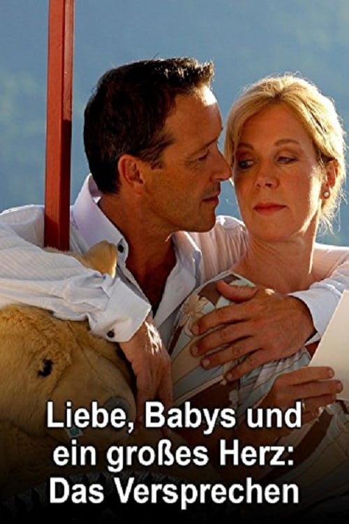 Liebe, Babys und ein großes Herz – Das Versprechen 2008