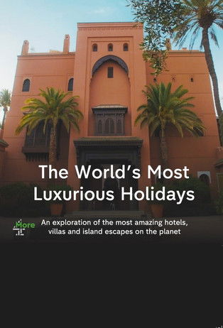 Escena 6 de The World's Most Luxurious Holidays