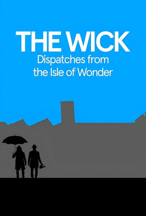 The Wick: Dispatches from the Isle of Wonder Poster Blur