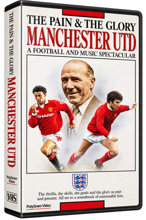 Manchester United F.C. - The Pain and the Glory posteri