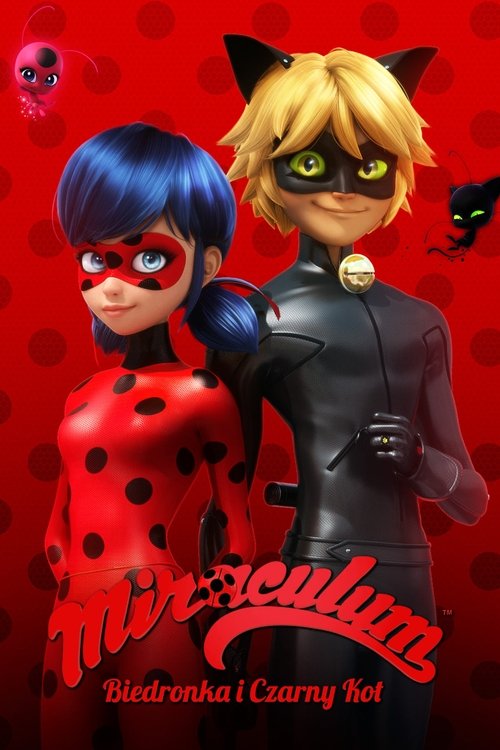 Miraculum: Biedronka i Czarny Kot / Miraculous: Les aventures de Ladybug et Chat Noir (2015) {Sezon 1-5}
