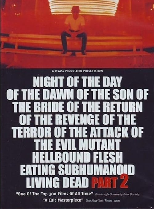 Night of the Day of the Dawn of the Son of the Bride of the Return of the Revenge of the Terror of the Attack of the Evil, Mutant, Alien, Flesh Eating, Hellbound, Zombified Living Dead Part 2 (1991)