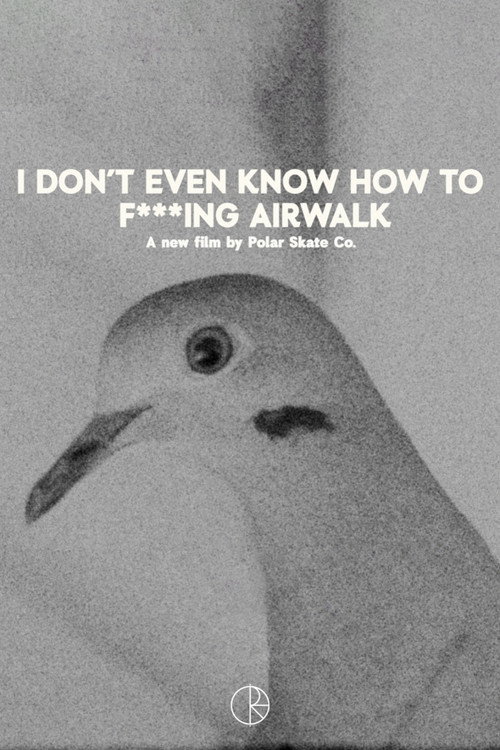 Affiche de Polar Skate Co. - I Don't Even Know How To F****ing Airwalk