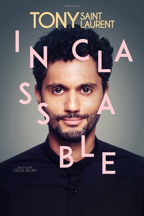 Tony Saint Laurent : Inclassable poster