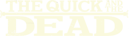 The Quick and the Dead