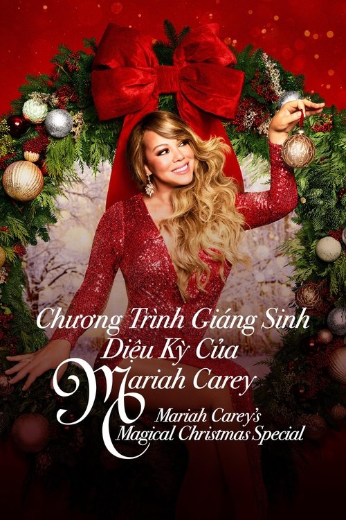 Poster Chương Trình Giáng Sinh Diệu Kỳ Của Mariah Carey - Mariah Carey's Magical Christmas Special