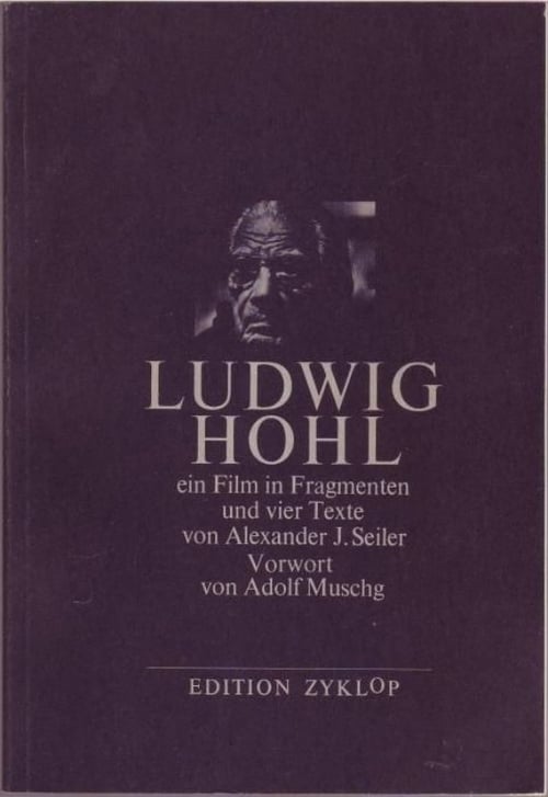 Ludwig Hohl - Ein Film in Fragmenten