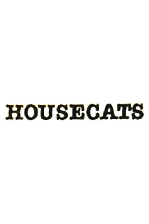 Housecats (1984) poster