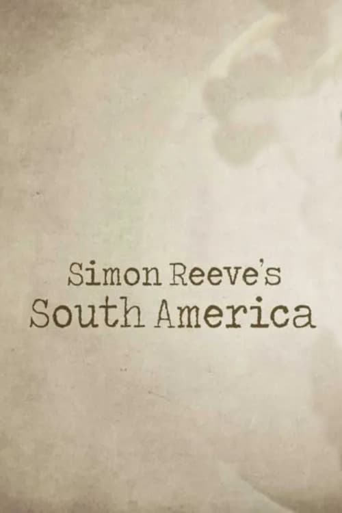 Simon Reeve's South America poster